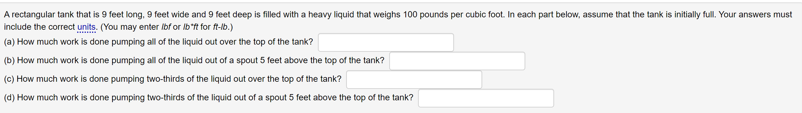 A Rectangular Tank That Is 9 Feet Long 9 Feet Wide And 9 Feet Deep Is Filled With A Heavy Liquid That Weighs 100 Pounds 1