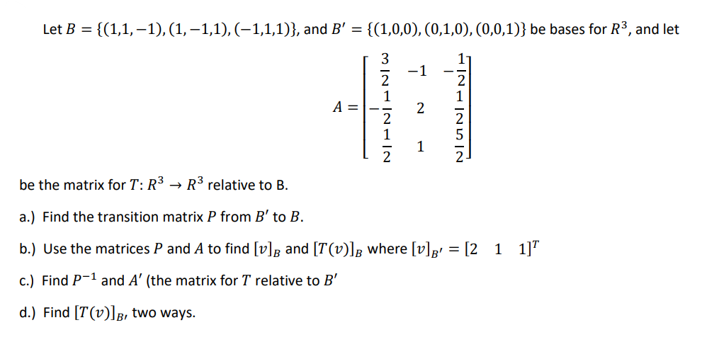 Let B 1 1 1 1 1 1 1 1 1 And B 1 0 0 0 1 0 0 0 1 Be Bases For R3 And Let 3 1 A Ni Naniw 2 1 1