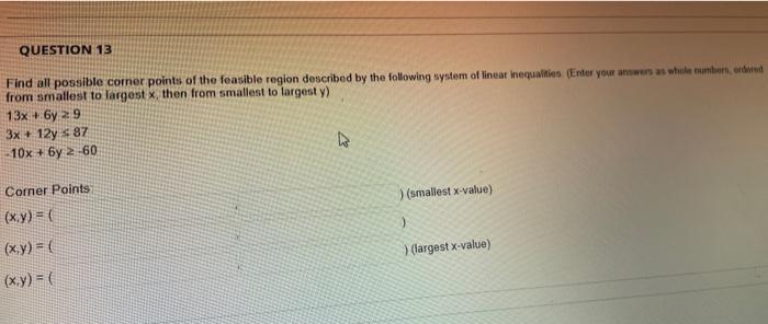 Question 13 Find All Possible Corner Points Of The Feasible Region Described By The Following System Of Lineat Inequalit 1