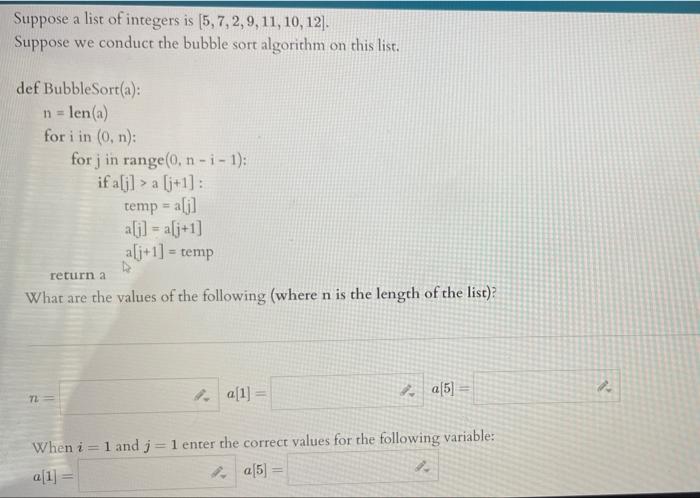 Suppose A List Of Integers Is 5 7 2 9 11 10 12 Suppose We Conduct The Bubble Sort Algorithm On This List N De 1