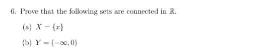 6 Prove That The Following Sets Are Connected In R A X X B Y 0 0 1