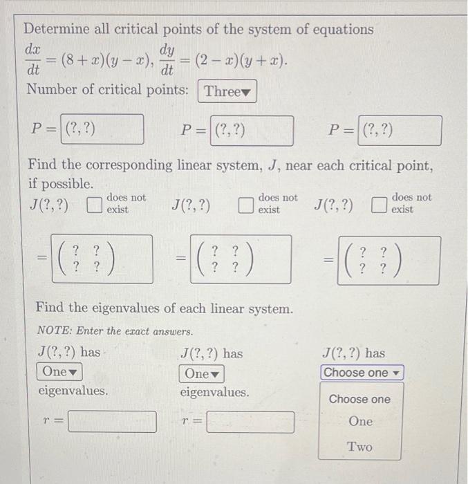 Determine All Critical Points Of The System Of Equations Dx Dy 8 X Y X 2 X Y Z Dt Dt Number Of Critical Poi 1