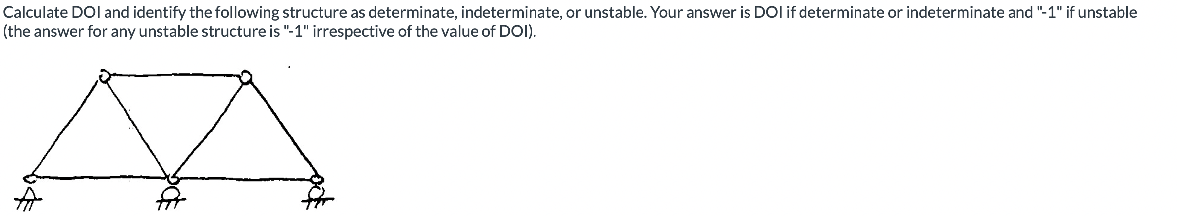 Calculate Doi And Identify The Following Structure As Determinate Indeterminate Or Unstable Your Answer Is Doi If Det 1