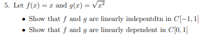 5 Let F X X And G X V22 Show That F And G Are Linearly Indepentdtn In C 1 1 Show That F And G Are Linearly De 1