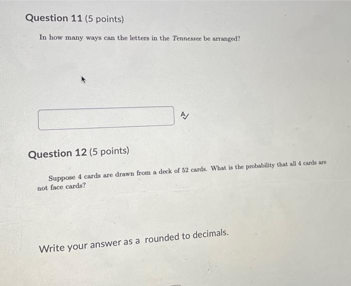 Question 11 5 Points In How Many Ways Can The Letters In The Tennessee Be Arranged A Question 12 5 Points Suppose 1