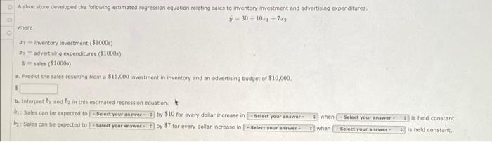 A Shoe Store Developed The Following Estimated Regression Equation Relating Sales To Inventory Investment And Advertisin 1