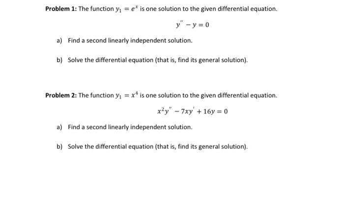 Problem 1 The Function Yi E Is One Solution To The Given Differential Equation Y Y 0 A Find A Second Linearly 1