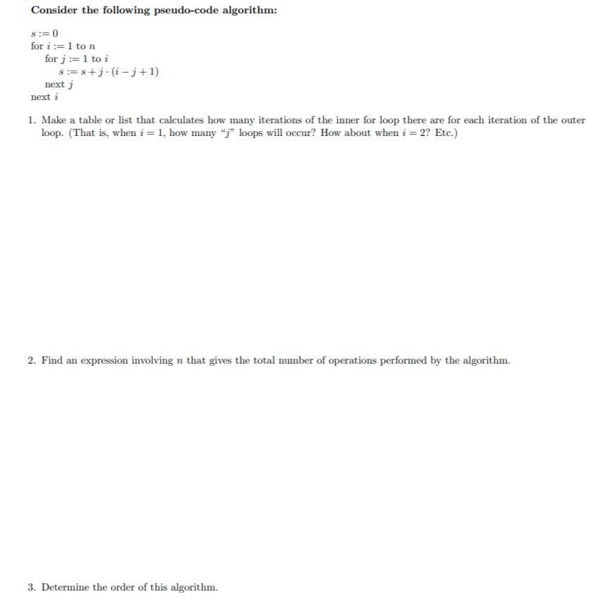 Consider The Following Pseudo Code Algorithm S 0 For I 1 To N For J 1 To I S S J I J 1 Next I Next I 1 Make A 1