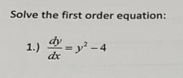 Solve The First Order Equation Dy 1 On Y2 4 4 1