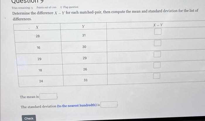 Tries Remaining 3 Points Out Of 1 00 Mas Question Determine The Difference X Y For Each Matched Pair Then Compute Th 1