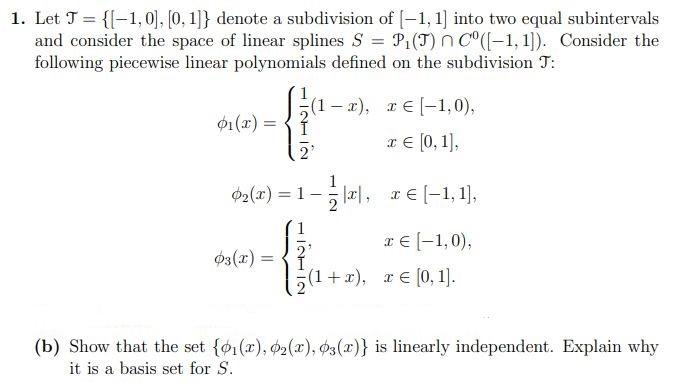 1 Let T 1 0 0 1 Denote A Subdivision Of 1 1 Into Two Equal Subintervals And Consider The Space Of Linear S 1