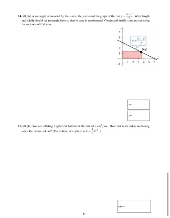6 14 8 Pts A Rectangle Is Bounded By The Axis The Axis And The Graph Of The Line Ya What Length And Width Should Th 1