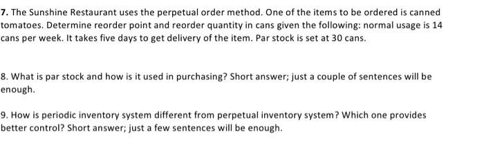 7 The Sunshine Restaurant Uses The Perpetual Order Method One Of The Items To Be Ordered Is Canned Tomatoes Determine 1
