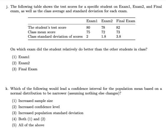 J The Following Table Shows The Test Scores For A Specific Student On Examl Exam2 And Final Exam As Well As The Clas 1