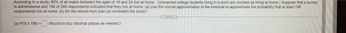 According To A Study 60 Of Al Males Between The Age Of 18 And 24 Live At Homeirmamed College Students Living In A Dorm 1