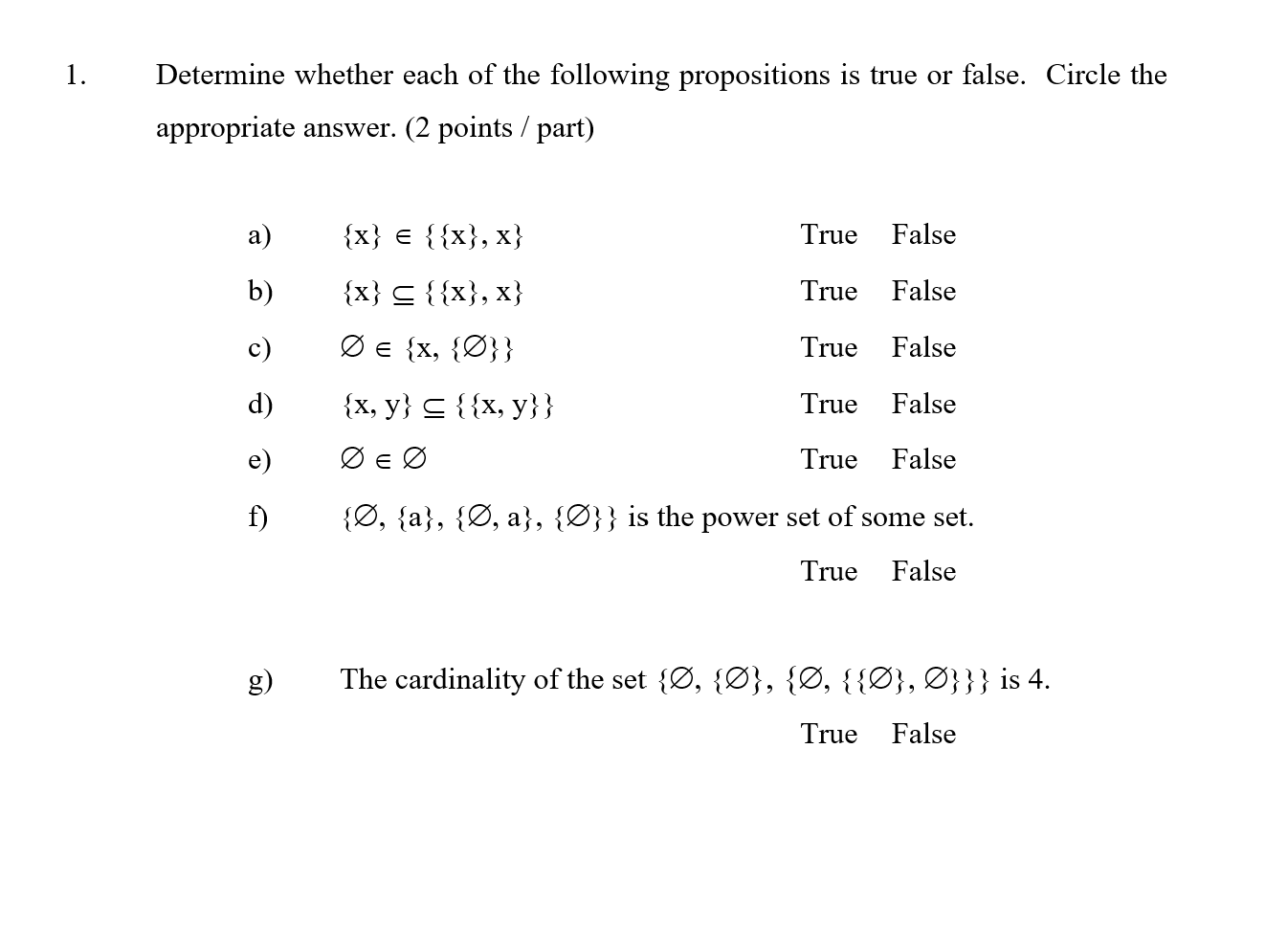 1 Determine Whether Each Of The Following Propositions Is True Or False Circle The Appropriate Answer 2 Points Par 1