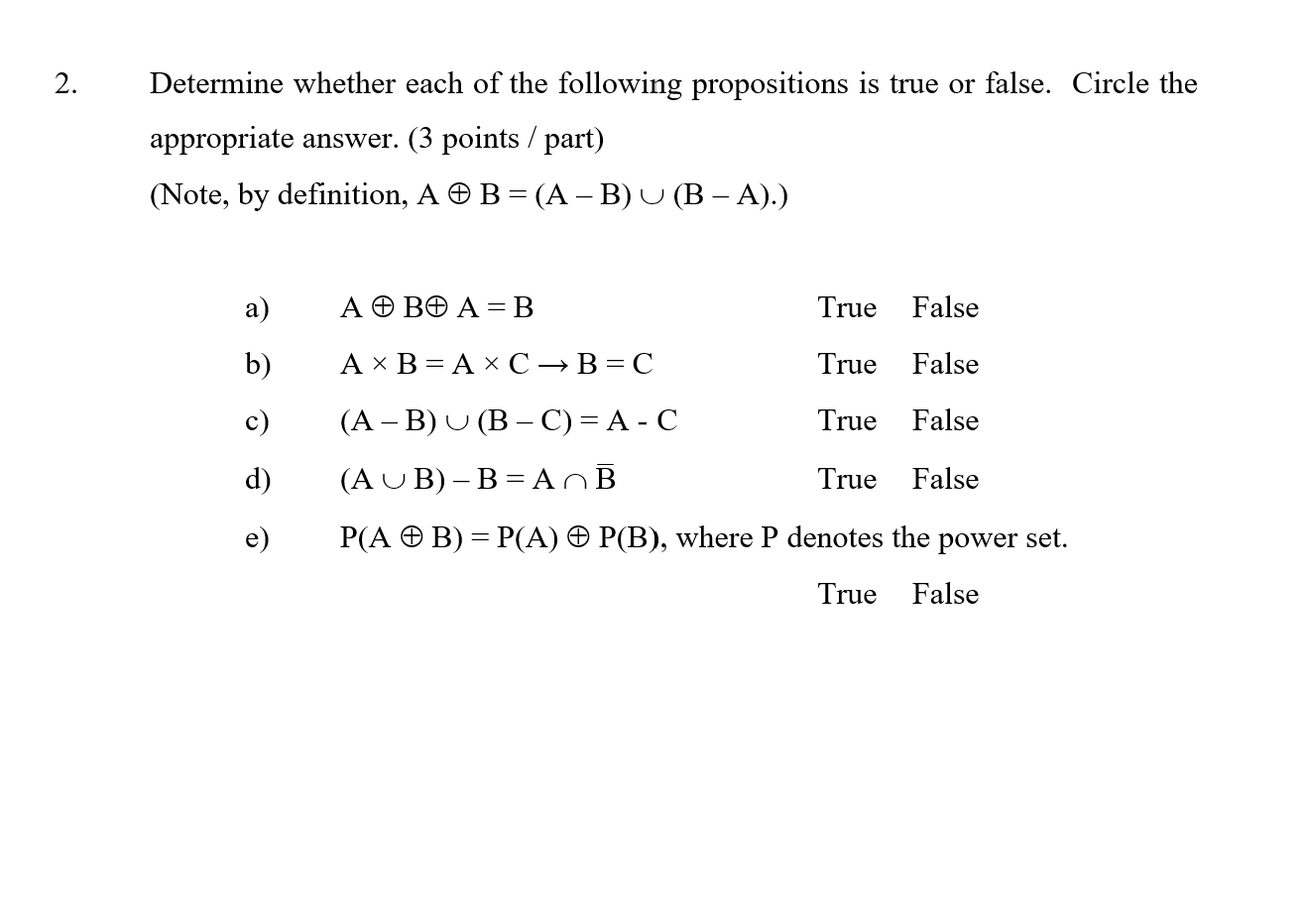 2 Determine Whether Each Of The Following Propositions Is True Or False Circle The Appropriate Answer 3 Points Par 1