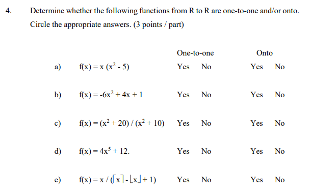 4 Determine Whether The Following Functions From R To R Are One To One And Or Onto Circle The Appropriate Answers 3 1