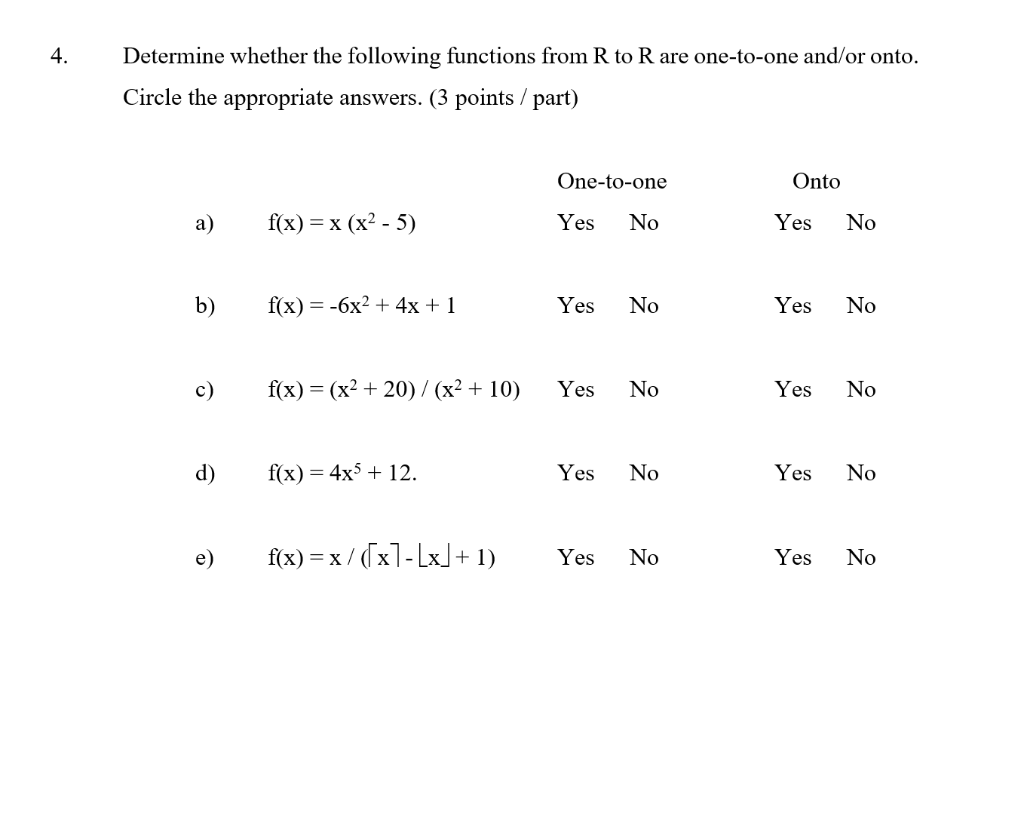 4 Determine Whether The Following Functions From R To R Are One To One And Or Onto Circle The Appropriate Answers 3 1