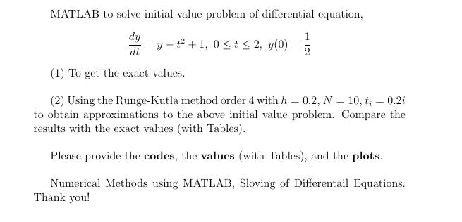 Matlab To Solve Initial Value Problem Of Differential Equation Dy Dt Y 1 1 0 T2 Y 0 1 2 1 To Get The Exact Va 1