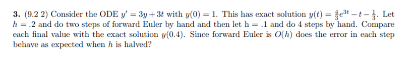 3 9 2 2 Consider The Ode Y 3y 3t With Y 0 1 This Has Exact Solution Y T Fe3t T J Let H 2 And Do Tw 1
