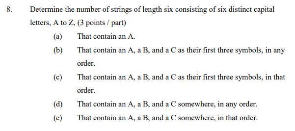 8 Determine The Number Of Strings Of Length Six Consisting Of Six Distinct Capital Letters A To Z 3 Points Part A 1
