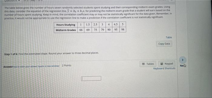 Wu The Table Below Gives The Number Of Hours Seven Randomly Selected Students Spent Studying And Their Corresponding Mid 1