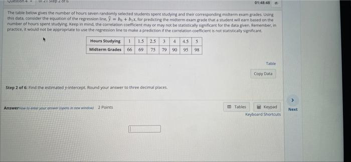 Wu The Table Below Gives The Number Of Hours Seven Randomly Selected Students Spent Studying And Their Corresponding Mid 2