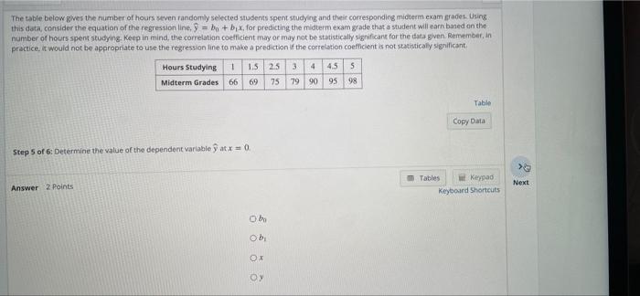 Wu The Table Below Gives The Number Of Hours Seven Randomly Selected Students Spent Studying And Their Corresponding Mid 5