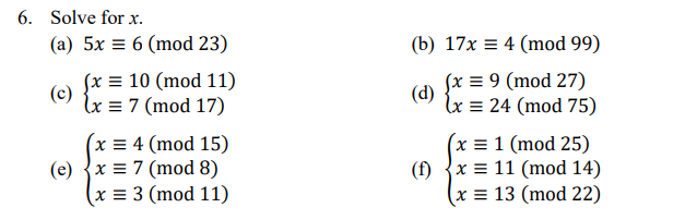 6 Solve For X A 5x 6 Mod 23 C X 10 Mod 11 Lx 7 Mod 17 X 4 Mod 15 E X 7 Mod 8 X 3 Mod 11 1