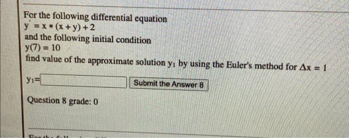 Fer The Following Differential Equation Y X X Y 2 And The Following Initial Condition Y 7 10 Find Value Of Th 1