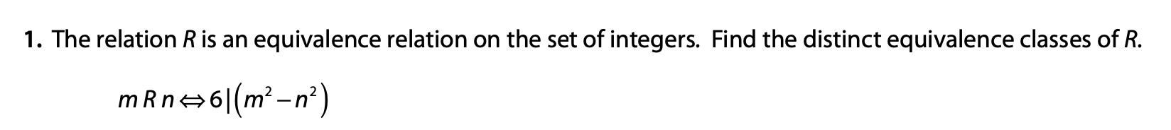 1 The Relation R Is An Equivalence Relation On The Set Of Integers Find The Distinct Equivalence Classes Of R Mrn6 M 1