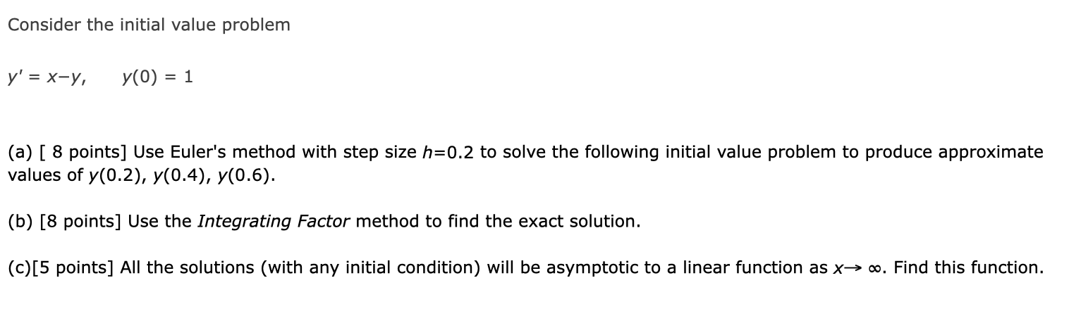 Consider The Initial Value Problem Y X Y Y 0 1 A 8 Points Use Euler S Method With Step Size H 0 2 To Solve T 1