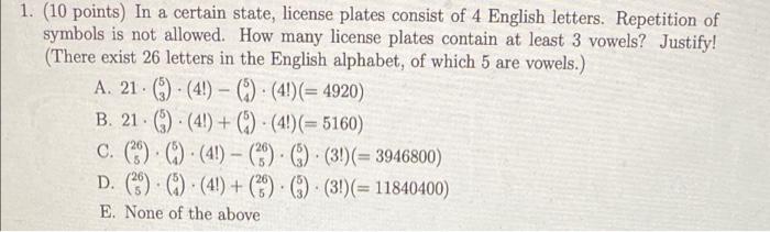 1 10 Points In A Certain State License Plates Consist Of 4 English Letters Repetition Of Symbols Is Not Allowed Ho 1