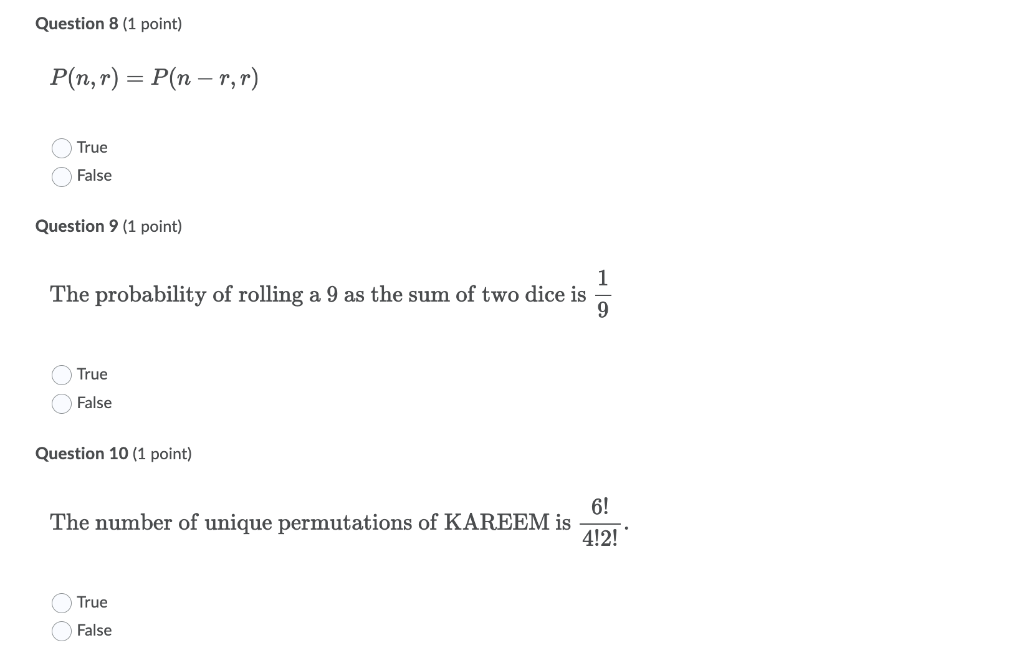 Question 8 1 Point P N R P N R R True False Question 9 1 Point 1 The Probability Of Rolling A 9 As The Sum Of 1