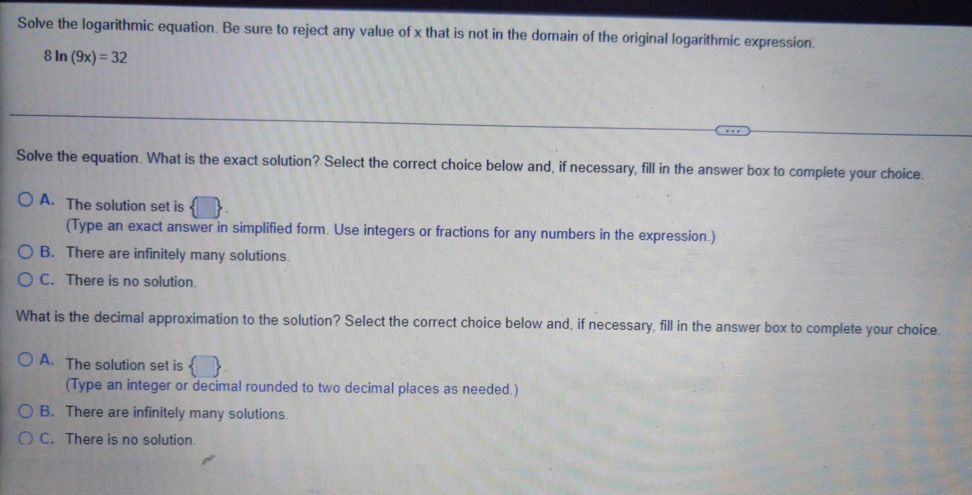 Solve The Logarithmic Equation Be Sure To Reject Any Value Of X That Is Not In The Domain Of The Original Logarithmic E 1
