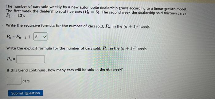 The Number Of Cars Sold Weekly By A New Automobile Dealership Grows According To A Linear Growth Model The First Week T 1