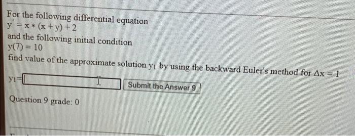 For The Following Differential Equation Y X X Y 2 And The Following Initial Condition Y 7 10 Find Value Of The Ap 1