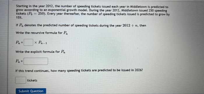Starting In The Year 2012 The Number Of Speeding Tickets Issued Each Year In Middletown Is Predicted To Grow According 1