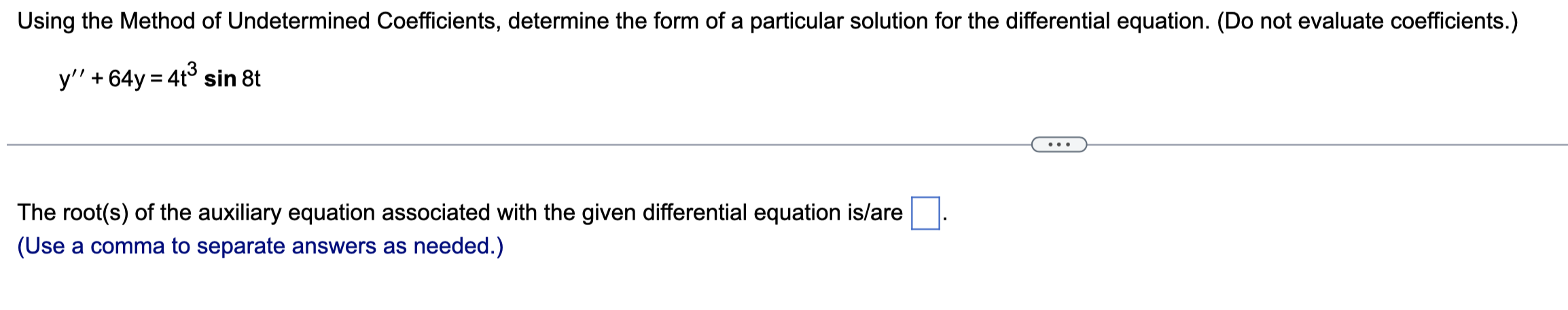 Using The Method Of Undetermined Coefficients Determine The Form Of A Particular Solution For The Differential Equation 1