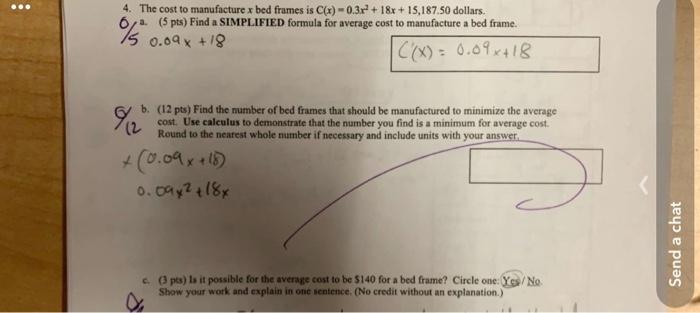 0 04 18 4 The Cost To Manufacture X Bed Frames Is C X 0 3x2 18x 15 187 50 Dollars A 5 Pts Find A Simplifie 1
