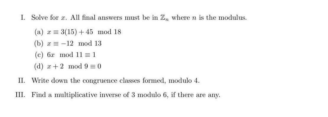 I Solve For C All Final Answers Must Be In Z Where N Is The Modulus A X 3 15 45 Mod 18 B X 12 Mod 13 C 1