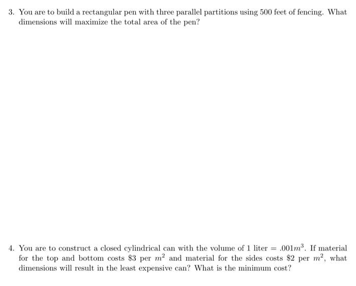 3 You Are To Build A Rectangular Pen With Three Parallel Partitions Using 500 Feet Of Fencing What Dimensions Will Max 1