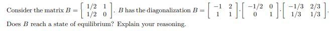 1 A For A Matrix Representing A Process That Matrix Is Said To Reach A State Of Equilibrium If Repeated Applications 1