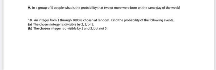 9 In A Group Of 5 People What Is The Probability That Two Or More Were Born On The Same Day Of The Week 10 An Integer 1
