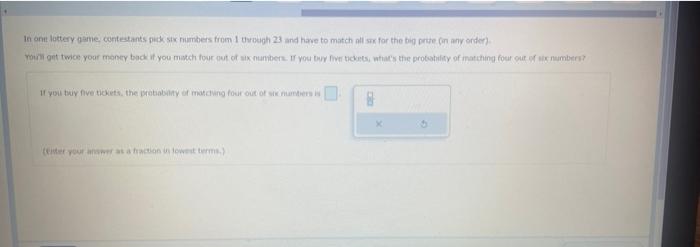 In One Lottery Game Contestants Picks Numbers From Through 23 And Have To Match All Sex For The Big Parte Con Any Order 2