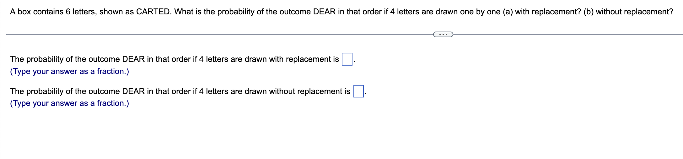 A Box Contains 6 Letters Shown As Carted What Is The Probability Of The Outcome Dear In That Order If 4 Letters Are Dr 1
