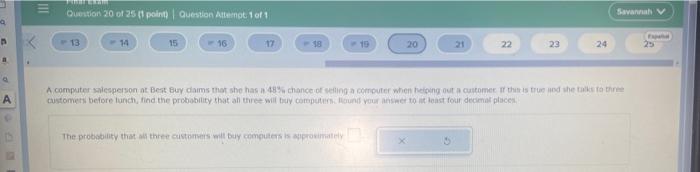 Question 20 Of 25 Point Question Attempt 1 Of 1 Savannah 13 14 15 10 17 To 20 21 22 23 24 A Computer Salesperson At Best 3