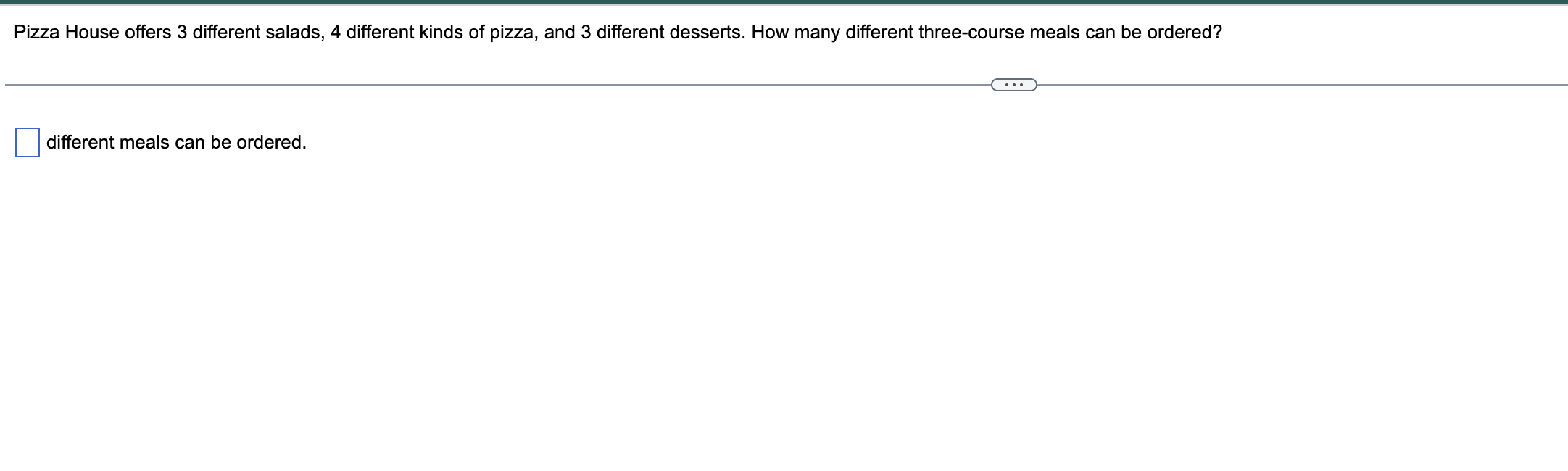 Pizza House Offers 3 Different Salads 4 Different Kinds Of Pizza And 3 Different Desserts How Many Different Three Co 1