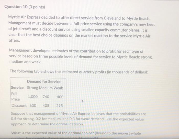 Question 10 3 Points Myrtle Air Express Decided To Offer Direct Servide From Cleveland To Myrtle Beach Management Mus 1